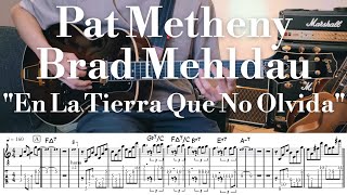 Pat Metheny  Brad Mehldau quotEn La Tierra Que No Olvidaquot TAB譜  Jazz Guitar [upl. by Kelila]