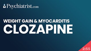 Clozapine Weight Gain and Myocarditis Side Effects [upl. by Carhart]