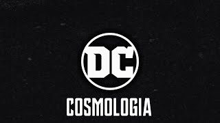 DC Cómics  Cosmología [upl. by Gavini]