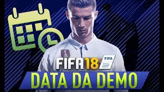 FIFA 18  DATA DA DEMO  DEMO DATE RELEASE  ULTIMATE TEAM 18  DEMO E3 GAMEPLAY [upl. by Aranat]