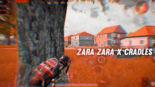 ZARA ZARA X CRADLES  PUBG MONTAGE  FOUR FINGER  GYROSCOPE  POCO F1 [upl. by Khudari]