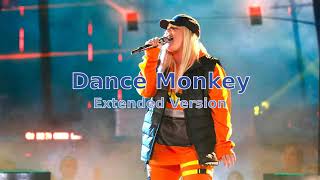 Dance Monkey Extended Version  Tones and I [upl. by Ainesej]