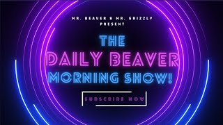 Labour Day  The Daily Beaver Morning Show [upl. by Uokes710]