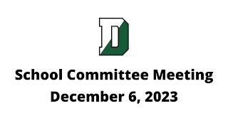 Duxbury Public Schools School Committee Meeting  December 6 2023 [upl. by Leclair699]