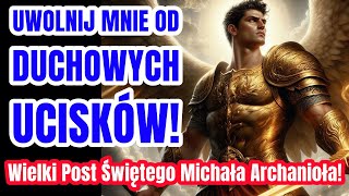 🙏 Modlitwa do Świętego Michała Archanioła o uwolnienie od ucisku duchowego 🕯️ [upl. by Otanutrof205]