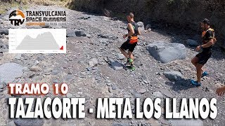 RECORRIDO TRANSVULCANIA Tazacorte  Meta los Llanos  TRV10 🏁 [upl. by Stortz]