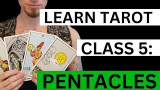 Online Tarot Course Class 5  The Suit of Pentacles [upl. by Calbert]