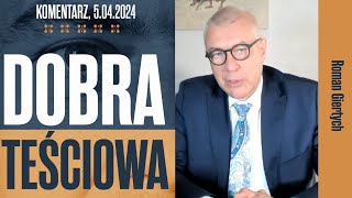 Dobra teściowa  Roman Giertych komentarz 5042024 [upl. by Mad525]