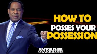 TAKE POSSESSION OF WHAT BELONGS TO YOU  PASTOR CHRIS OYAKHILOME  Zoe Life Global [upl. by Kosey]