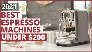 Best Espresso Machines Under 200  Top Quality Espresso Machine 2021 review [upl. by Aihsenad]