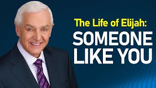 The Life Of Elijah  Someone Like You  Dr David Jeremiah [upl. by Thinia]