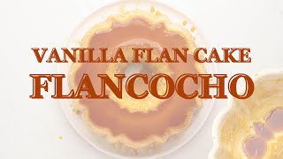 Puerto RicanStyle Flancocho Vanilla Flan Cake [upl. by Pelson]