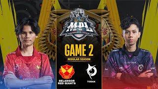 SRG vs TODAK GAME 2 REGULAR SEASON MPL MALAYSIA S14  SELANGOR RED GIANTS vs TODAK [upl. by Enahsed241]