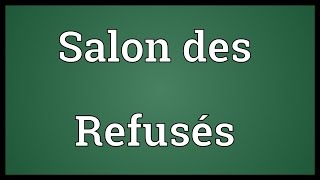 Salon des Refusés Meaning [upl. by Rakia]