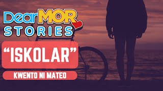 Dear MOR Stories quotIskolarquot Kwento Ni Mateo [upl. by Atimad]