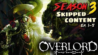 Overlord Season 3 Cut Content  Episodes 1  5 What Did The Anime Change [upl. by Aihsyn]