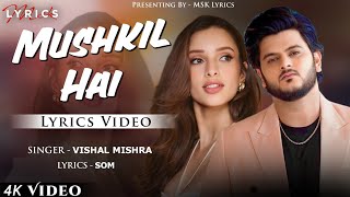 Mushkil Hai LYRICS  Vishal Mishra Hansika Pareek  Rajkumar Rao  Triptii Dimr  Sachin  Jigar [upl. by Gib]