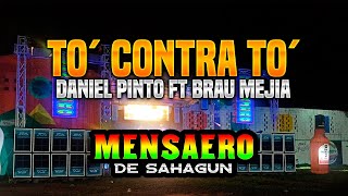 Todos contra To Previo  Daniel Pinto  Dj Brau Mejia Ft Mensajero [upl. by Terrijo]