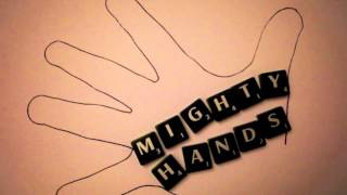 Mighty Hands At A Loss For A Goodbye [upl. by Willa269]