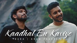 Kaadhal En Kaviye  cover  BABA  Arun Pradeep [upl. by Siblee]