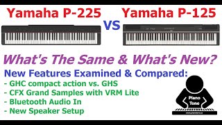 Yamaha P225 vs P125 Whats New [upl. by Ecirtnahc352]