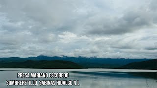 Presa Mariano Escobedo Sombreretillo Sabinas Hidalgo NL [upl. by Ylrad]