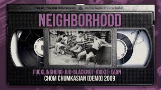 Neighborhood แถวบ้าน  Chom Chumkasian Ft FukkingHeroampNJampBlacknutampjookieampEarnampALL Star [upl. by Jacinda]