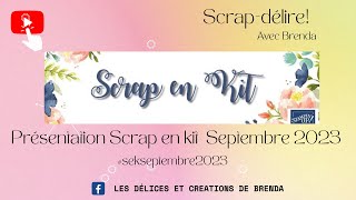 Scrap en kit Septembre 2023 [upl. by Aibonez]