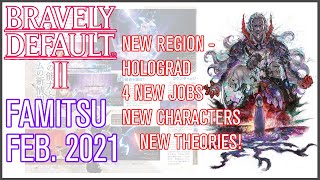 Bravely Default II Famitsu February 2021 News Holograd 4 New Jobs and Characters  New Theories [upl. by Marchelle]