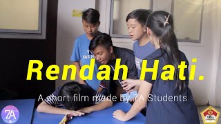 Rendah Hati  A short film made by 7A Students [upl. by Waldack]