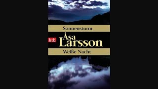 Sonnensturm Hörbuch von Åsa Larsson  Deutsch  Komplett [upl. by Jarrod]