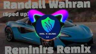 Randall Wahran  Riminirs Remix Sped Up [upl. by Rochester]