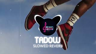 TADOW SLOWED REVERB  LOFI MUSIC CLUB [upl. by Anawad745]