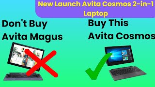 Avita Cosmos 2in1 Laptop First Impression Review  Avita Magus vs Avita Cosmos [upl. by Leinahtan]