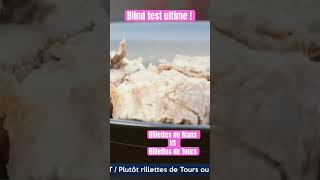 Rillettes du Mans VS Rillettes de Tours  le Blind test ultime [upl. by Noitsirhc]