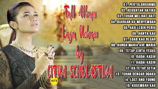 CITRA SCHOLASTIKA FULL ALBUM LAGU ROHANI KRISTEN PENYEMANGAT HIDUP [upl. by Etnoel3]