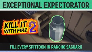 Kill It With Fire 2  Exceptional Expectorator  Achievement  Trophy Guide All Spittoons [upl. by Silrac]