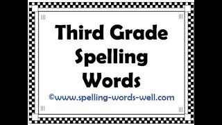 Third Grade Spelling Words [upl. by Ellinnet920]