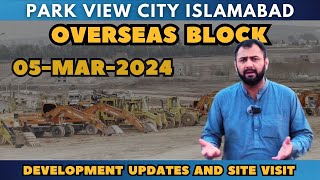 Park view city Islamabad overseas block latest development and site visit [upl. by Wein231]