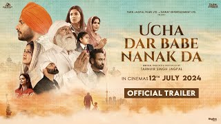 Ucha Dar Babe Nanak Da official Trailer Dev Kharoud  Yograj Singh  Tarnvir Jagpal  12 July 2024 [upl. by Mariejeanne]