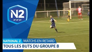 Matchs en retard  National B  Tous les buts [upl. by Eliathan216]