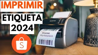 ATUALIZADO Como Imprimir Etiqueta Shopee em 2024 [upl. by Elkin609]