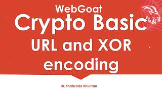 Crypto Basic  URL  HTML  XOR encoding  WebGoat Lab [upl. by Trueman964]