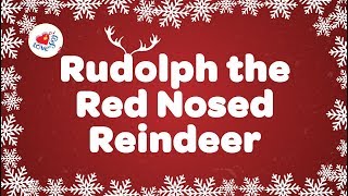 Rudolph The Red Nosed Reindeer with Lyrics [upl. by Armand948]