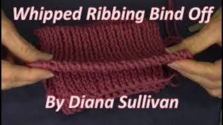 Whipped Ribber Bind Off by Diana Sullivan [upl. by Tiana]