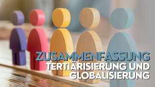 Globalisierung und Tertiärisierung einfach erklärt Wie hängen beide Prozesse zusammen [upl. by Arihppas]