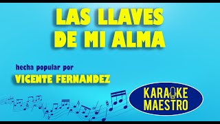 Las Llaves De Mi Alma  Vicente Fernandez [upl. by Absa]