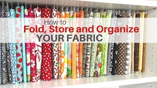 How To Fold Store and Organize Your Fabric To Fit Your Personal Needs [upl. by Lerret]