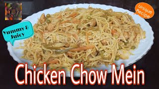 Chicken Chow Mein Yummy amp JuicyQuick amp Unique Recipe [upl. by Allenad]