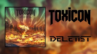 Toxicon  Deletist Official Visualiser [upl. by Ardolino]